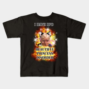 i have bpd beautiful princess disorder kawaii trump Kids T-Shirt